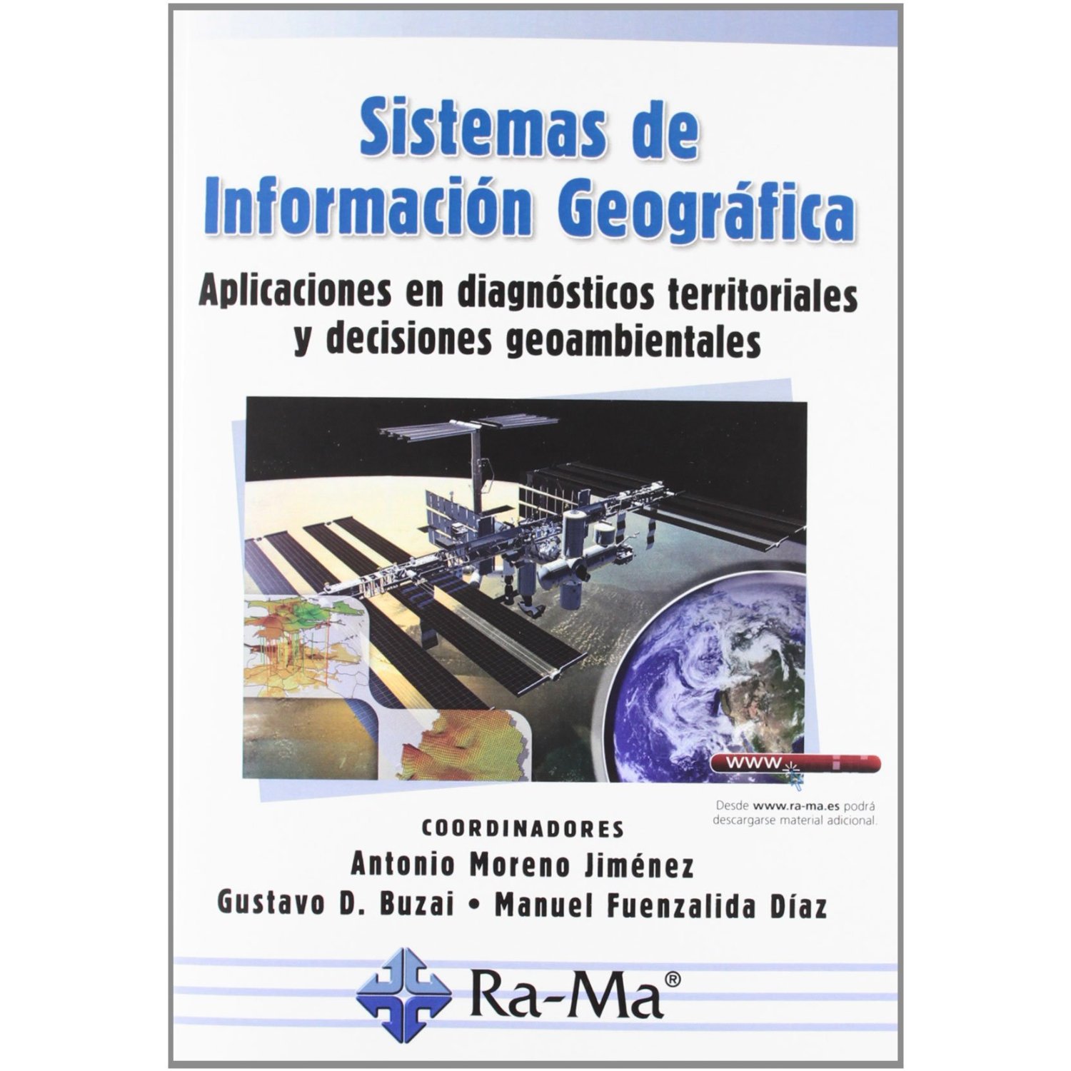 Sistemas de Información Geográfica. Aplicaciones en diagnósticos territoriales y decisiones geoambientales