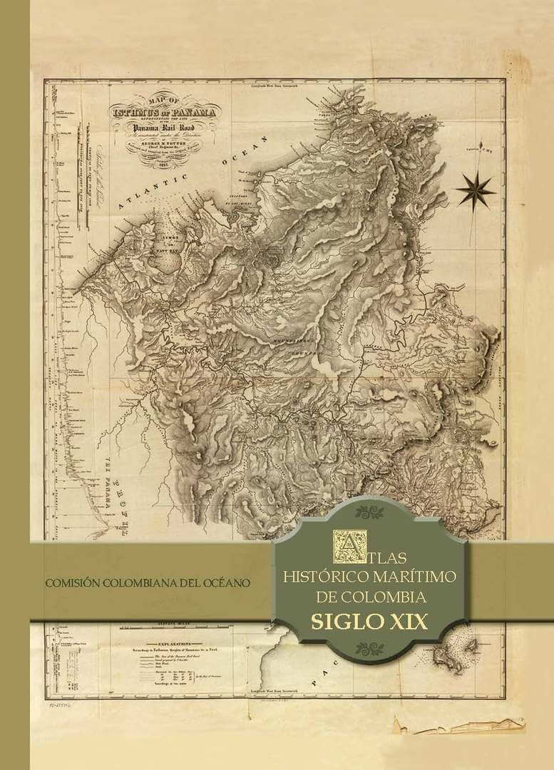 Atlas histórico marítimo de Colombia Siglo XIX